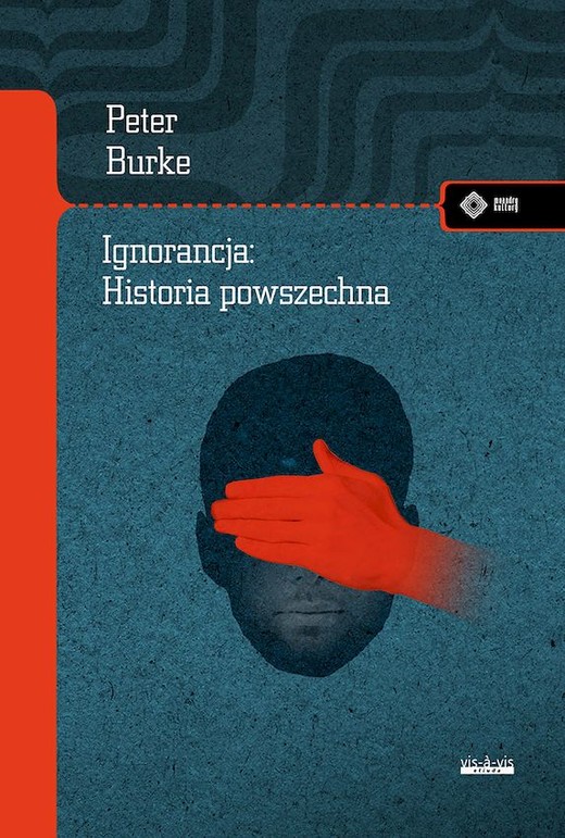 okładka Ignorancja: Historia powszechna książka | Peter Burke