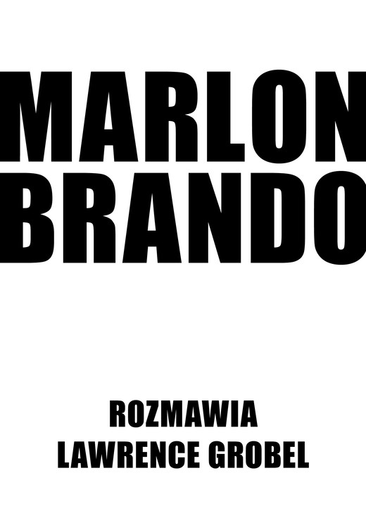 okładka Marlon Brando. Rozmawia Lawrence Grobel książka