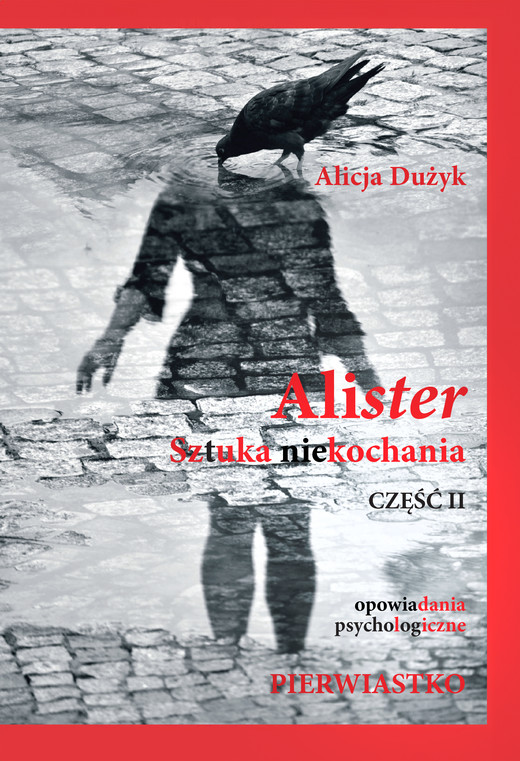 okładka ALIster SZtUKA nieKOCHANIA część 2 ebook | pdf | Alicja Dużyk