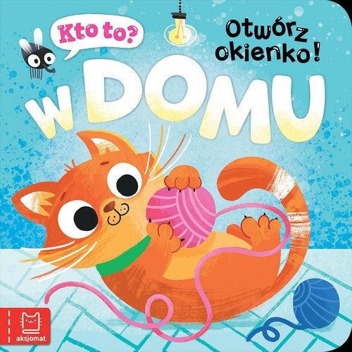 okładka Kto to? Otwórz okienko! W domu książka