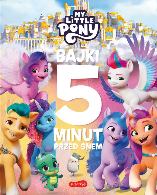 okładka My Little Pony. Nowe pokolenie. Bajki 5 minut przed snem książka