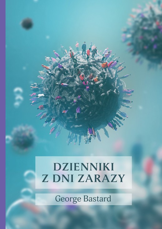 okładka Dzienniki z dni zarazy książka | George Bastard