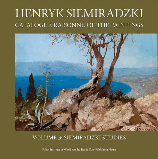 okładka Henryk Siemiradzki. Catalogue Raisonné of the Paintings, Vol. 3. Siemiradzki Studies książka