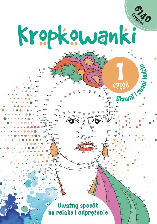 okładka Sławni i znani ludzie. Kropkowanki. Część 1 książka