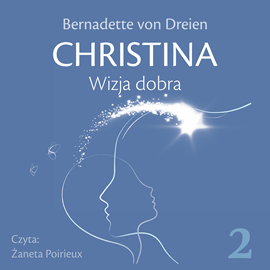 okładka CHRISTINA. Tom 2. Wizja dobra audiobook | MP3 | von Dreien Bernadette