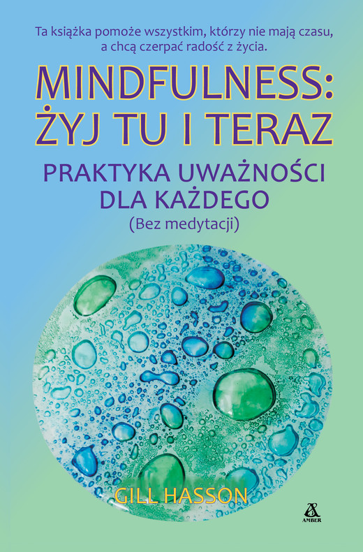 okładka Mindfulness: żyj tu i teraz ebook | epub, mobi | Gill Hasson