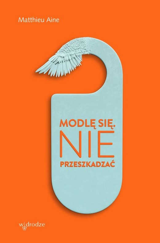 okładka Modlę się. Nie przeszkadzać.  książka