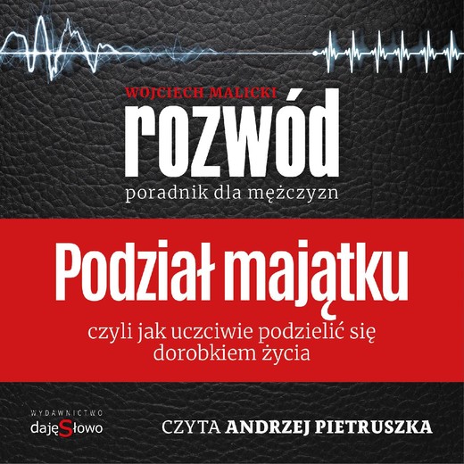 okładka Podział Majątku - Poradnik dla Mężczyzn audiobook | MP3 | Wojciech Malicki