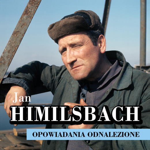 okładka Opowiadania odnalezione audiobook | MP3 | Jan Himilsbach