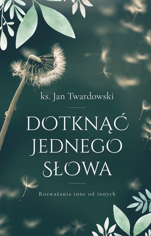 okładka Dotknąć jednego słowa. Rozważania inne od innych książka