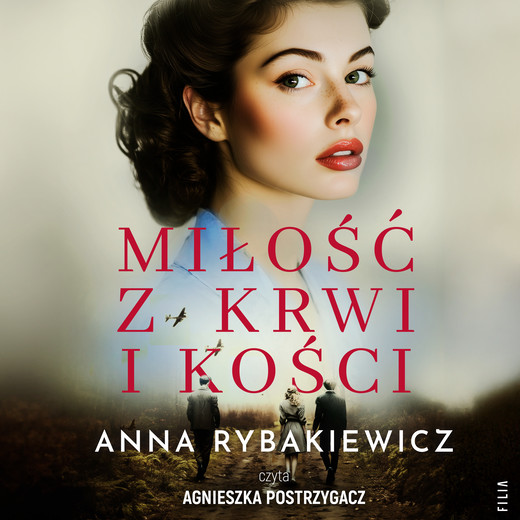 okładka Miłość z krwi i kości audiobook | MP3 | Anna Rybakiewicz