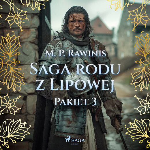 okładka Saga rodu z Lipowej: Pakiet 3 audiobook | MP3 | Marian Piotr Rawinis