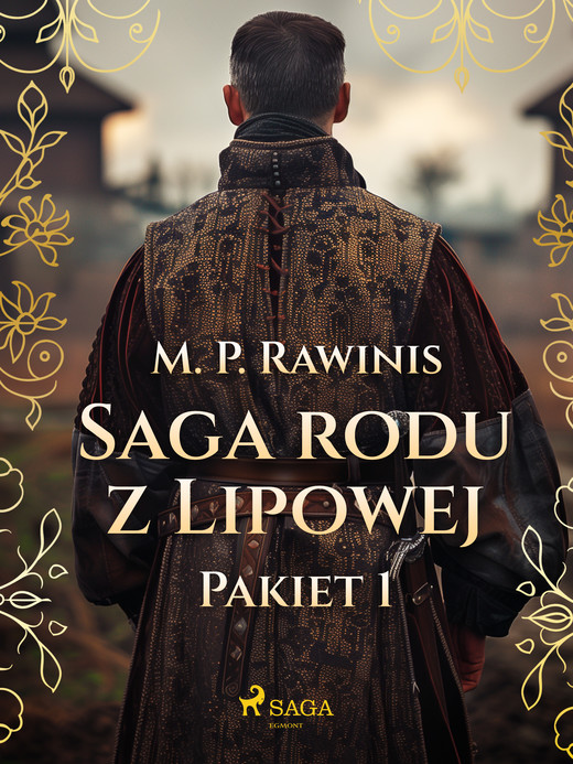 okładka Saga rodu z Lipowej: Pakiet 1 ebook | epub, mobi | Marian Piotr Rawinis