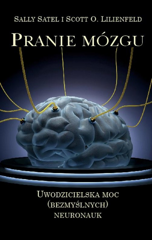 okładka Pranie mózgu ebook | epub, mobi | Sally Satel, Scott O. Lilienfeld