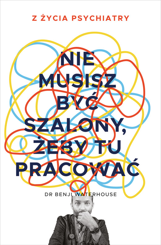 okładka Nie musisz być szalony, żeby tu pracować ebook | epub, mobi | Benji Waterhouse