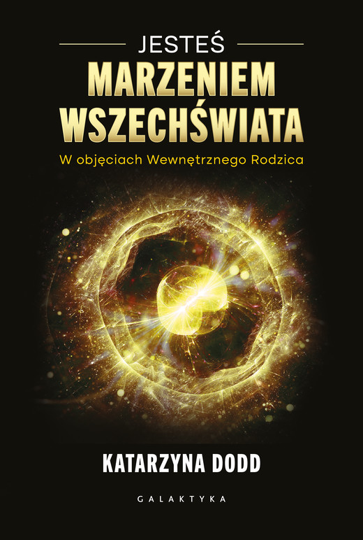 okładka Jesteś Marzeniem Wszechświata ebook | epub, mobi | Katarzyna Dodd