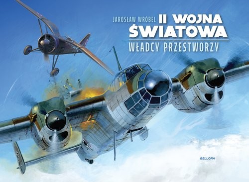 okładka II wojna światowa Władcy przestworzy książka | Jarosław Wróbel