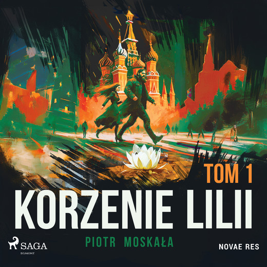 okładka Korzenie Lilii. Tom 1 audiobook | MP3 | Piotr Moskała