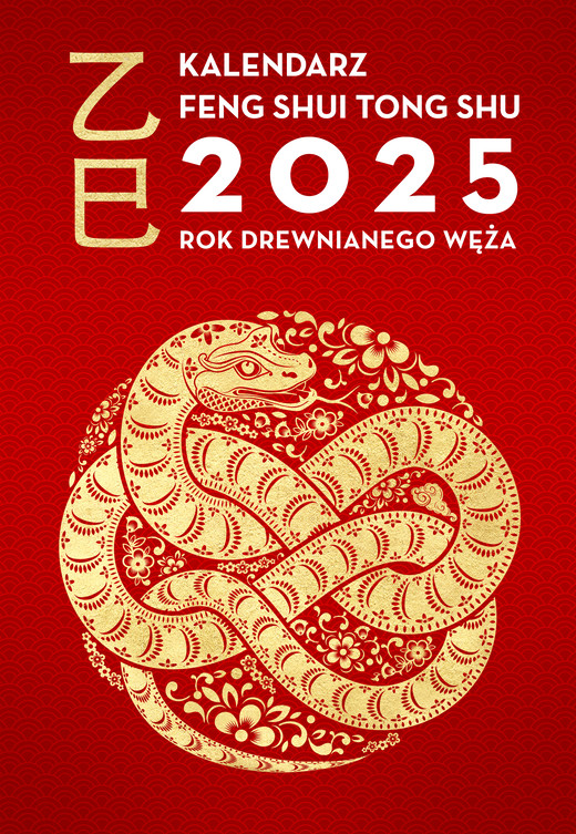okładka Kalendarz Feng Shui Tong Shu 2025. Rok Drewnianego Węża książka