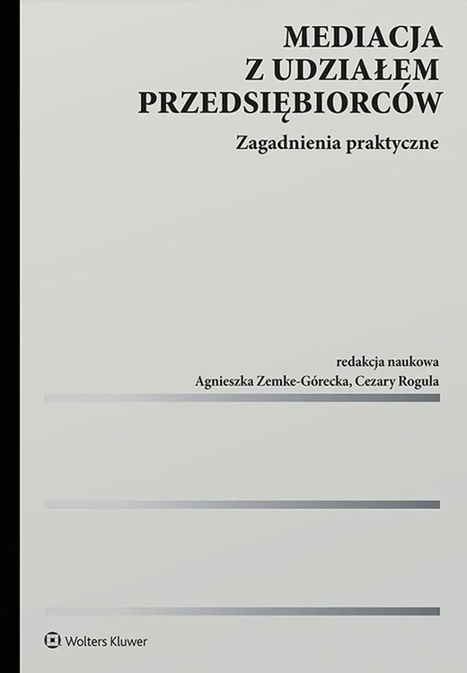okładka Mediacja z udziałem przedsiębiorców. Zagadnienia praktyczne książka