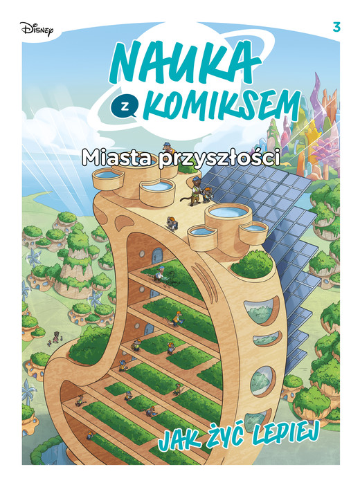 okładka Miasta przyszłości. Jak żyć lepiej. Nauka z komiksem. Tom 3 książka