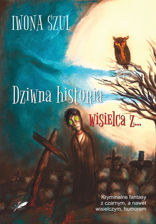 okładka Dziwna historia wisielca z... ebook | epub, mobi | Iwona Szul