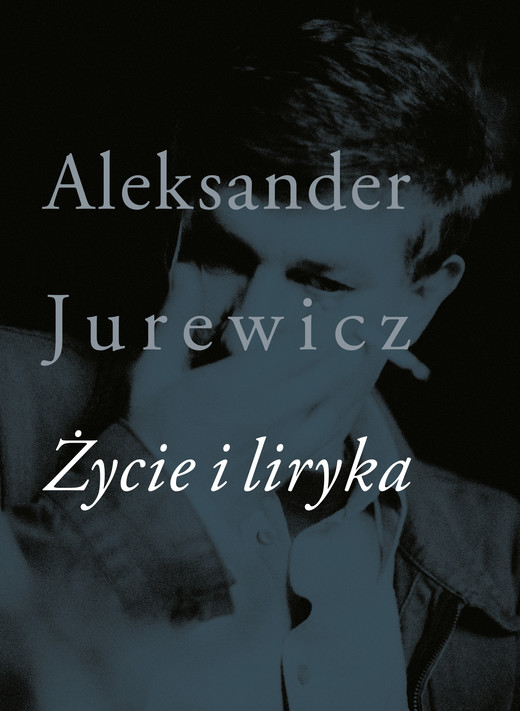 okładka Życie i liryka ebook | epub, mobi | Aleksander Jurewicz