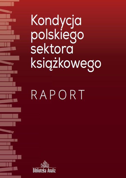 okładka Kondycja polskiego sektora książkowego. Raport ebook | pdf | Praca zbiorowa