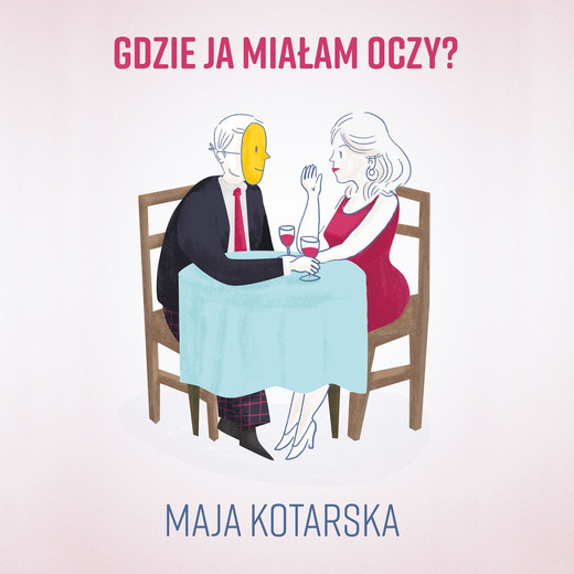 okładka Gdzie ja miałam oczy? audiobook | MP3 | Maja Kotarska