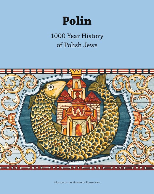 okładka Polin. 1000-Year History of Polish Jews ebook | epub, mobi, pdf | Antony Polonsky, Barbara Kirshenblatt-Gimblett