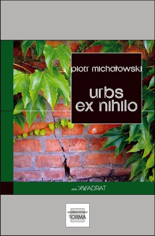 okładka Urbs ex nihilo ebook | epub, mobi | Piotr Michałowski
