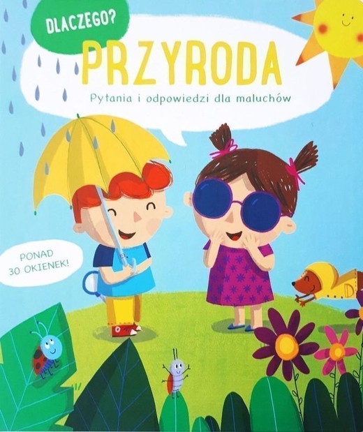 okładka Przyroda. Dlaczego? pytania i odpowiedzi dla maluchów książka