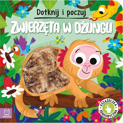 okładka Dotknij i poczuj. Zwierzęta w dżungli. Książeczka sensoryczna książka