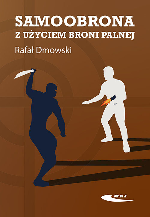 okładka Samoobrona z użyciem broni palnej książka | Rafał Dmowski