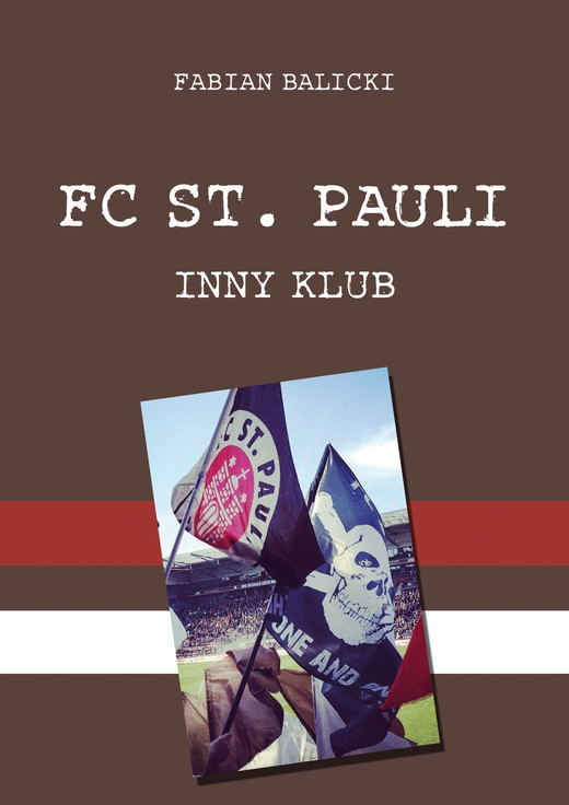 okładka FC St. Pauli. Inny klub książka | Fabian Balicki