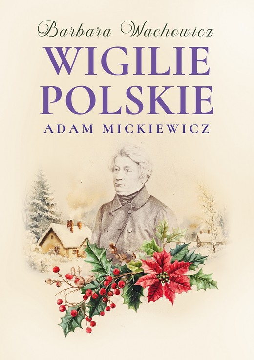 okładka Wigilie Polskie Adama Mickiewicza wyd. 3 książka