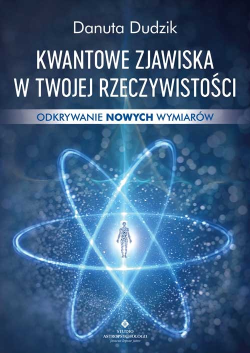 okładka Kwantowe zjawiska w twojej rzeczywistości. Odkrywanie nowych wymiarów książka