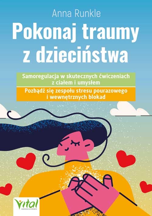 okładka Pokonaj traumy z dzieciństwa książka