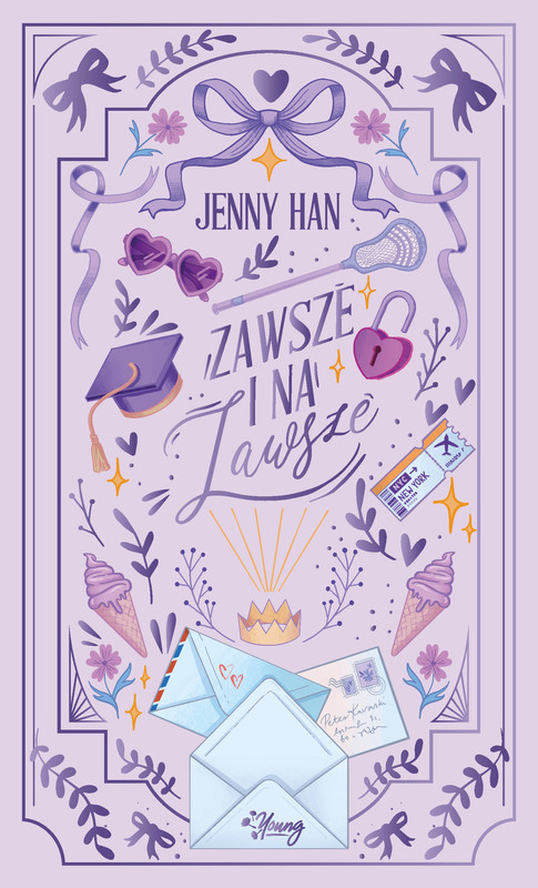 okładka Zawsze i na zawsze. Do wszystkich chłopców, których kochałam. Tom 3 wyd. 2024 książka