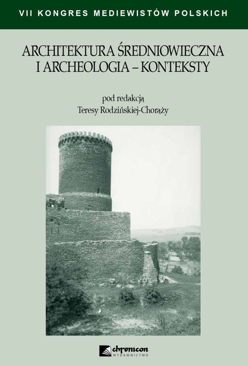 okładka Architektura średniowieczna i archeologia Konteksty książka