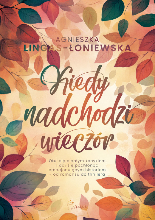 okładka Kiedy nadchodzi wieczór ebook | epub, mobi | Agnieszka Lingas-Łoniewska