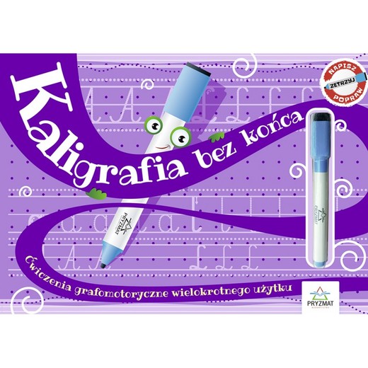 okładka Kaligrafia bez końca. Ćwiczenia grafomotoryczne wielokrotnego użytku. część 1 książka | Opracowanie zbiorowe