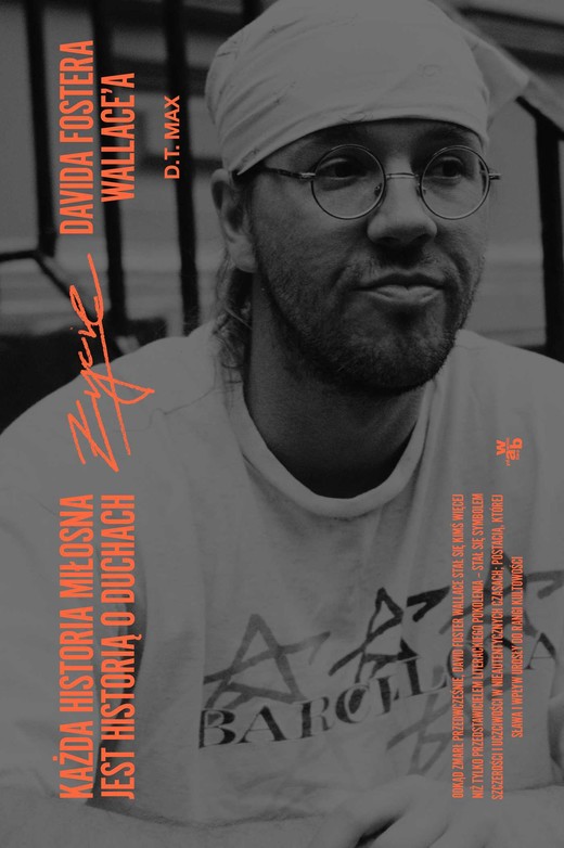 okładka Każda historia miłosna jest historią o duchach. Życie Davida Fostera Wallace'a ebook | epub, mobi | D. T.Max