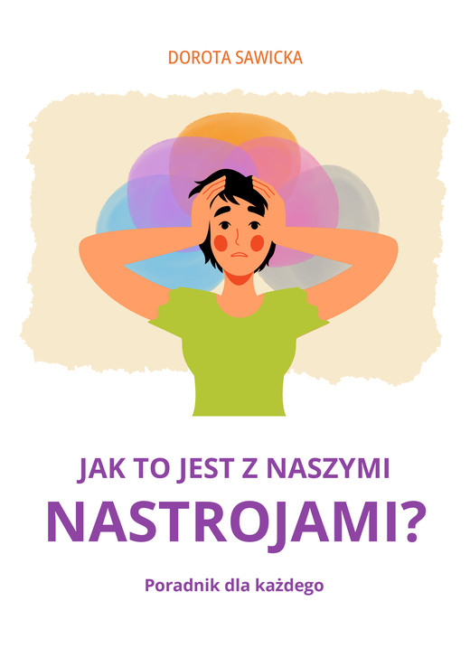 okładka Jak to jest z naszymi nastrojami? ebook | epub, mobi, pdf | Dorota Sawicka