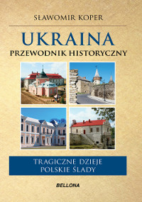 okładka Ukraina. Przewodnik historyczny ebook | epub, mobi | Sławomir Koper