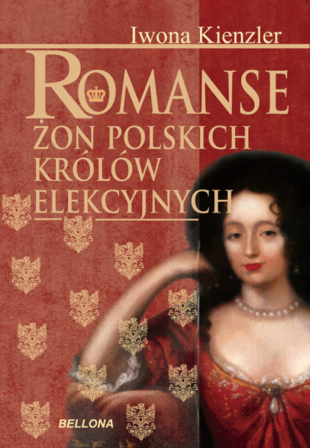 okładka Romanse żon polskich królów elekcyjnych ebook | epub, mobi | Iwona Kienzler