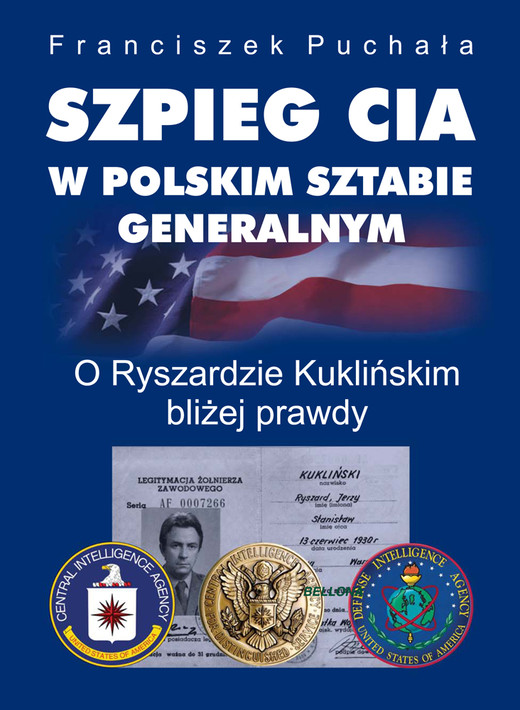 okładka Szpieg CIA w polskim Sztabie Generalnym ebook | epub, mobi | Puchała Franciszek