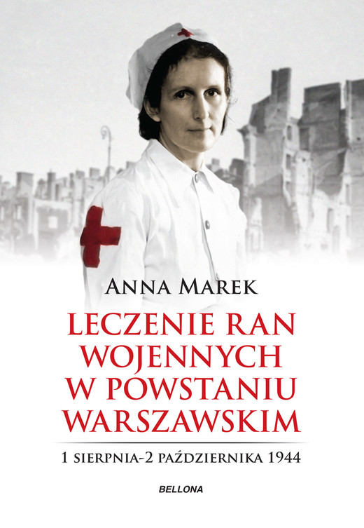okładka Leczenie ran. Służba medyczna w powstańczej Warszawie ebook | epub, mobi | Anna Marek