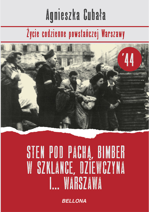 okładka Sten pod pachą, bimber w szklance... Życie codzienne powstańczej Warszawy ebook | epub, mobi | Agnieszka Cubała