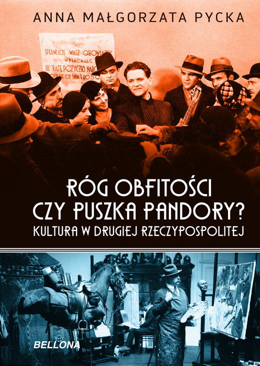 okładka Róg obfitości czy puszka Pandory? Kultura w Drugiej Rzeczypospolitej ebook | epub, mobi | Anna Małgorzata Pycka